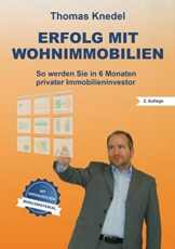 Erfolg mit Wohnimmobilien: So werden Sie in 6 Monaten privater Immobilieninvestor (2. Auflage mit Bonusmaterial) - 1