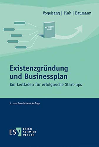 Existenzgründung und Businessplan: Ein Leitfaden für erfolgreiche Start-ups - 1