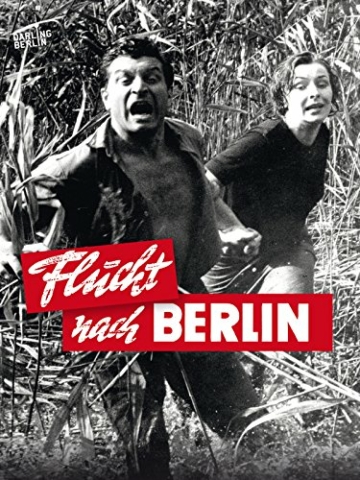 Flucht nach Berlin - 
