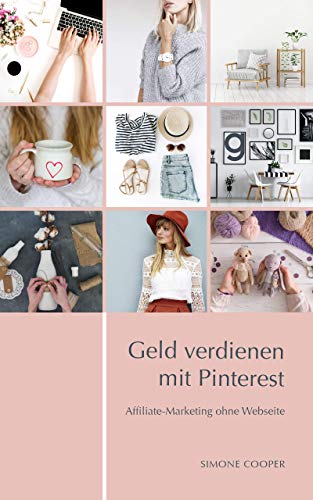 Geld verdienen mit Pinterest: Affiliate-Marketing ohne Webseite - 1