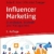 Influencer Marketing: Grundlagen, Strategie und Management - 