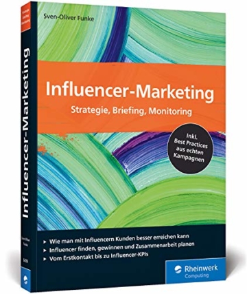 Influencer-Marketing: Strategie, Briefing, Monitoring. Inkl. Best Practices aus echten Kampagnen sowie Tipps zu rechtlichen Fragen - 1