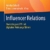Influencer Relations: Marketing und PR mit digitalen Meinungsführern - 1