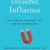 Invisible Influence: The Hidden Forces that Shape Behavior - 1