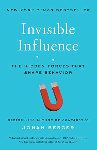 Invisible Influence: The Hidden Forces that Shape Behavior - 1