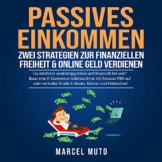 Passives Einkommen - Zwei Strategien zur Finanziellen Freiheit & Online Geld verdienen - 1