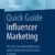 Quick Guide Influencer Marketing: Wie Sie durch Multiplikatoren mehr Reichweite und Umsatz erzielen - 1