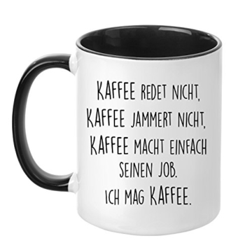 Tasse mit Spruch - Kaffee jammert Nicht - beidseitig Bedruckt - Kaffeetasse - lustig - Arbeit - Büro - Chef - Geschenk - 1