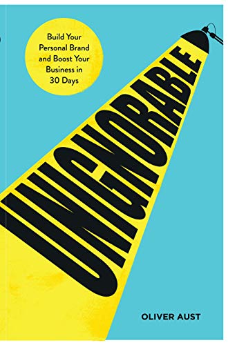 Unignorable: Build your personal brand and boost your business in 30 days (English Edition) - 