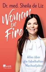 Woman on Fire: Alles über die fabelhaften Wechseljahre - 1