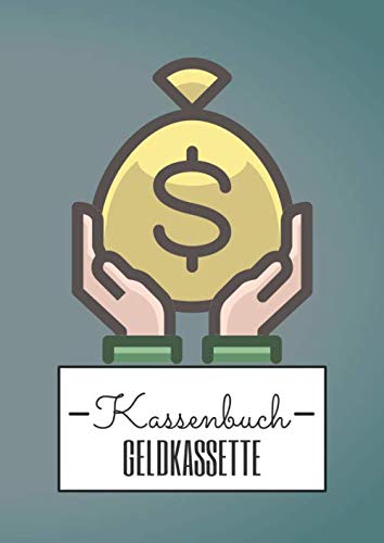 Kassenbuch Geldkassette: Kassenbuch zur Führung der Einnahmen und Ausgaben einer Geldkassette - 