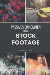 Passives Einkommen durch Stock Footage: Verdiene Geld mit Clips auf deiner Festplatte - 1