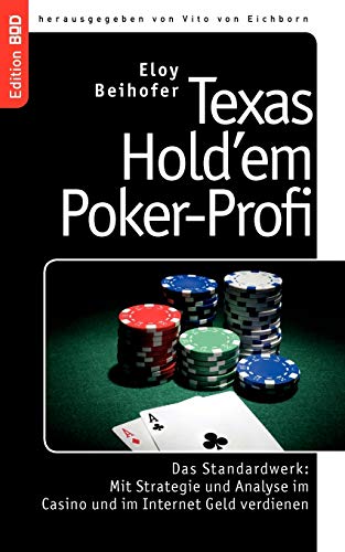 Texas Hold'em Poker-Profi: Das Standardwerk: Mit Strategie und Analyse im Casino und im Internet Geld verdienen - 1