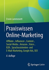 Praxiswissen Online-Marketing: Affiliate-, Influencer-, Content-, Social-Media-, Amazon-, Voice-, B2B-, Sprachassistenten- und E-Mail-Marketing, Google Ads, SEO - 1