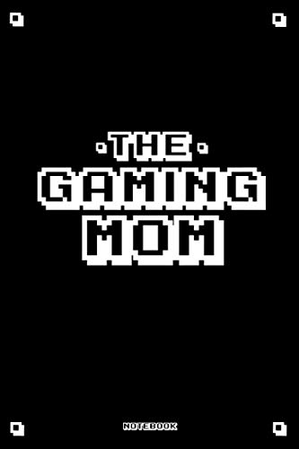 The Gaming Mom Notebook | Mama & Gamerin | Notizbuch liniert ca. Din A5 (6×9 inch) | 8bit Retro Pixel Art | Tagebuch für Mütter: Zockerin Geschenk | ... | Weihnachtsgeschenk für die Mutter - 1