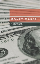 MONEY MAKER: Das Notizbuch für MACHER ! (Erfolg & Business) - 1
