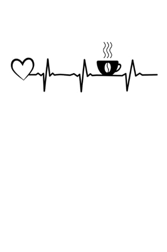 Kaffee Herzschlag Herz Kaffeetasse Kaffeebohne: Kaffee Heartbeat Heart Notizbuch I Kaffee Herzschlag Herzchen Kaffee Tasse Kaffeebohne Gaming Notebook (A5 6" X 9" Liniert 120 Seiten) - 1